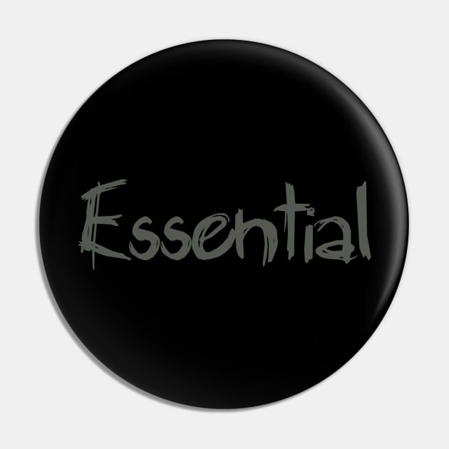 You are Essential Pin by AlondraHanley