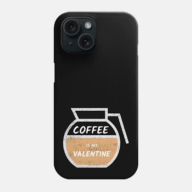 Coffee is my Valentine - Coffee Pot Phone Case by High Altitude