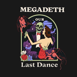 Our Last Dance Mega T-Shirt