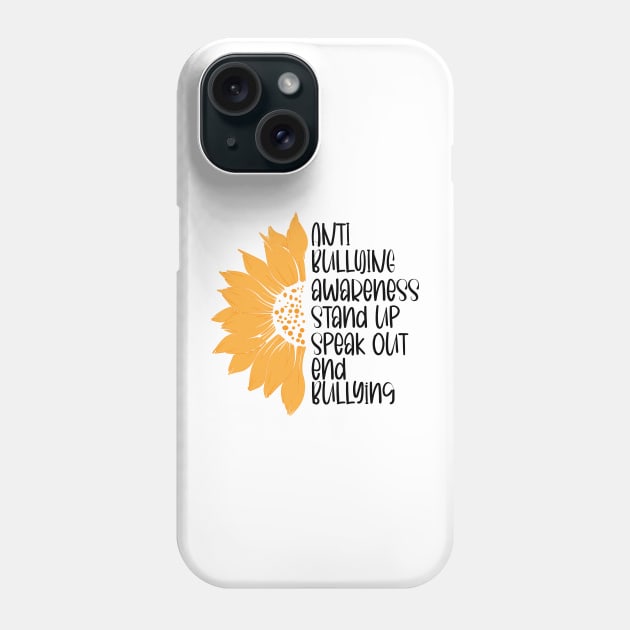 Anti Bullying Awareness Stand Up Speak Out End Bullying. Phone Case by printalpha-art