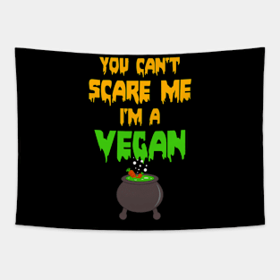 You can't scare me I'm a Vegan Tapestry