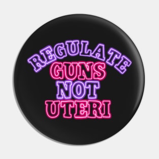 Neon Regulate guns not uteri Pin