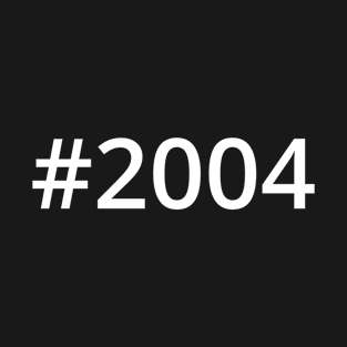 Hashtag 2004 T-Shirt