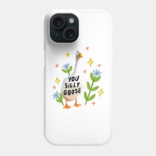 you silly goose Phone Case