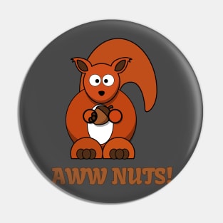 Aww Nuts Funny Squirrel Pun Pin