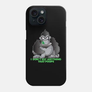 Vegan Gorilla Don't Eat Anything That Poops Funny Phone Case