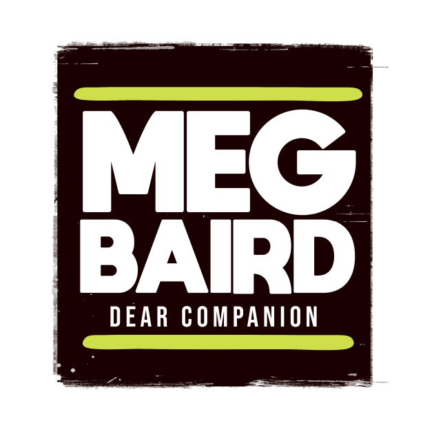 Dear Companion MEG BAIRD by Billybenn