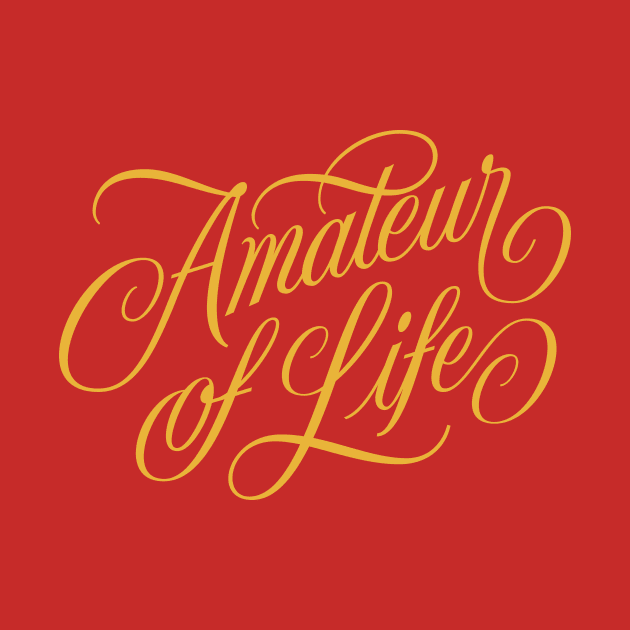 Amateur of Life. by bjornberglund