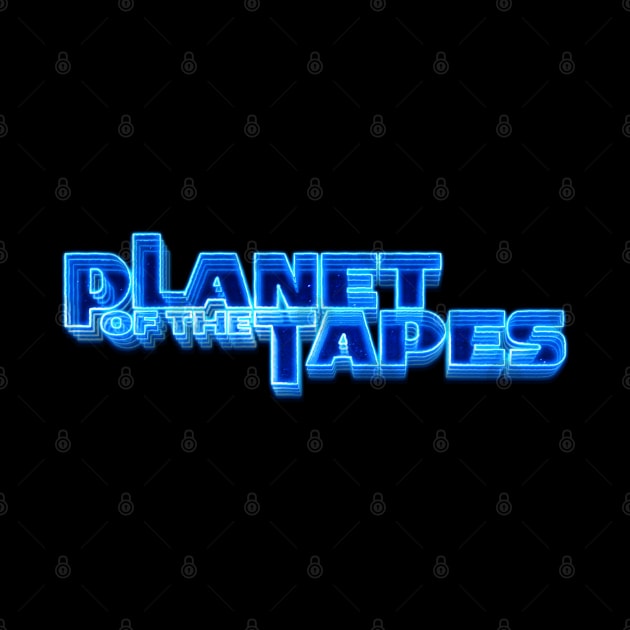 PLANET OF THE TAPES #1 (FUTURE GLOW FX) by RickTurner