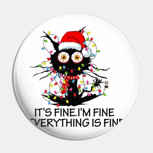 Funny Black Cat It's Fine I'm Fine Everything Is Fine for men and women Pin