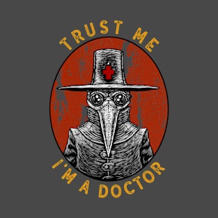 Trust Me, I'm a Steampunk Doctor T-Shirt