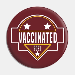 Vaccinated 2021 Pin