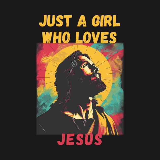 Just a Girl Who Loves Jesus by Rocky Ro Designs