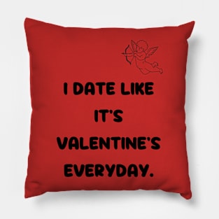 Date Like Its Valentines Everyday Pillow