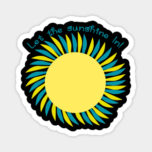 Let the sunshine in! Blue and yellow version Magnet