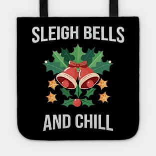 Sleigh Bells and Chill festive time Classic Christmas T-Shirt Active T-Shirt Tote