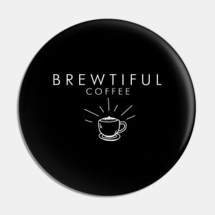 Brewtiful Coffee Pin