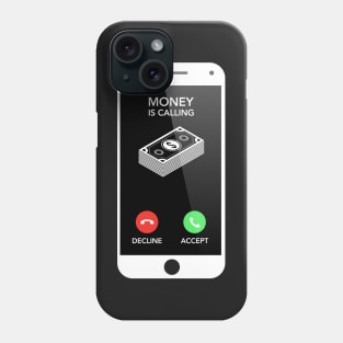 Money Is Calling – Entrepreneur Phone Case