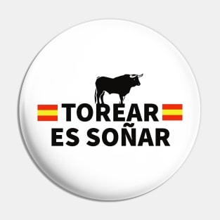 Torear es soñar torero torero spain Pin