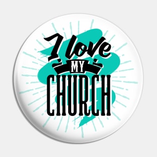 I love my church Pin