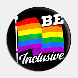 Be Inclusive Gay Pride Proud  Lgbtq Pin