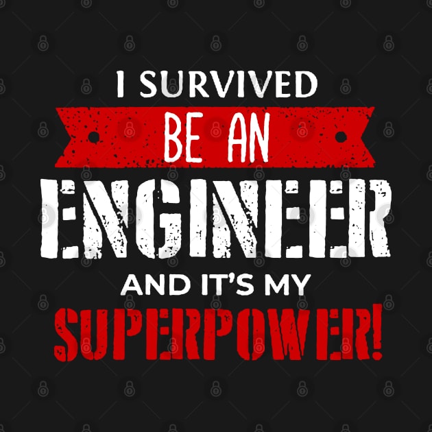 Survived Be An Engineer by riphan01