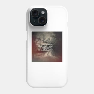 The Journey Quote photograph Phone Case