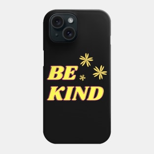 Be Happy, Be Kind Phone Case