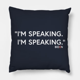 "I'm Speaking. I'm Speaking." 2020 Vice Presidential Debate Joe Biden Kamala Harris Pillow