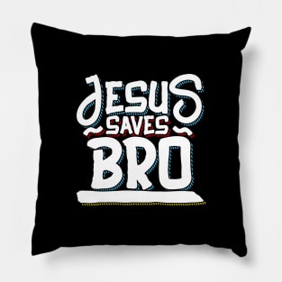 Jesus saves bro Pillow