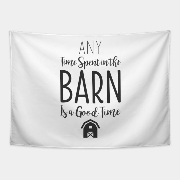 Fun Good Barn House Time Gift Tapestry by Suniquin