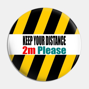 Keep your distance, 2m Please Pin