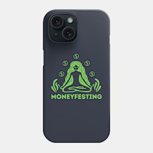 Moneyfesting Manifesting Money Phone Case