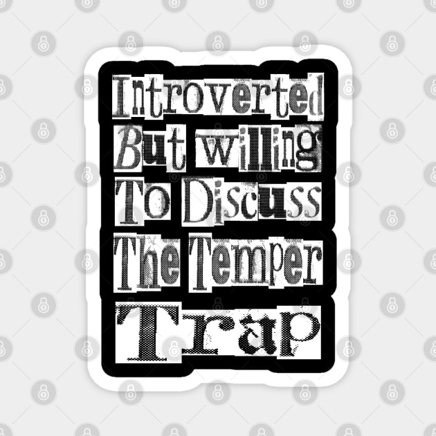 Introverted & Music - The Temper Trap Magnet by CreatenewARTees