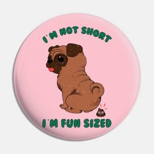 I'm Not Short I'm Fun Sized Pin