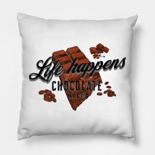 Life Happens Chocolate Helps Vintage Pillow