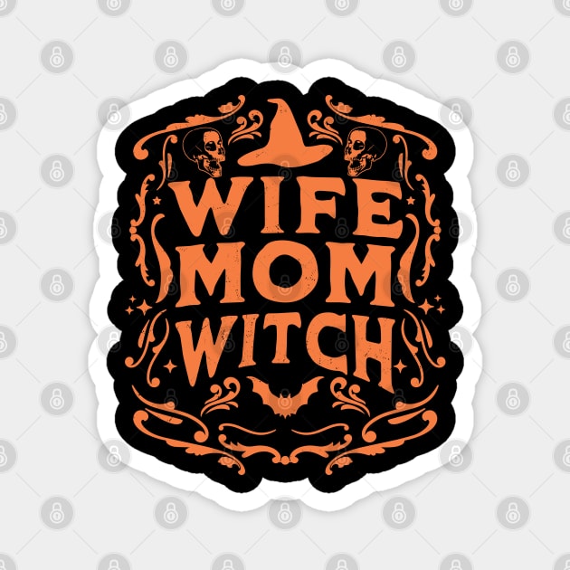 Wife Mom Witch Funny Halloween Witchcraft Retro Magnet by OrangeMonkeyArt