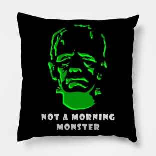 Frankenstein Not A Morning Monster Pillow