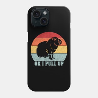 Ok I pull up Capybara Phone Case