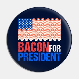 Bacon for President Pin