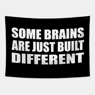 Some brains are just built different Tapestry