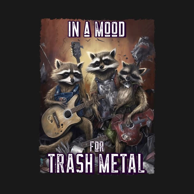 Racoon Trash metal band, In a mood for trash metal. by One Eyed Cat Design