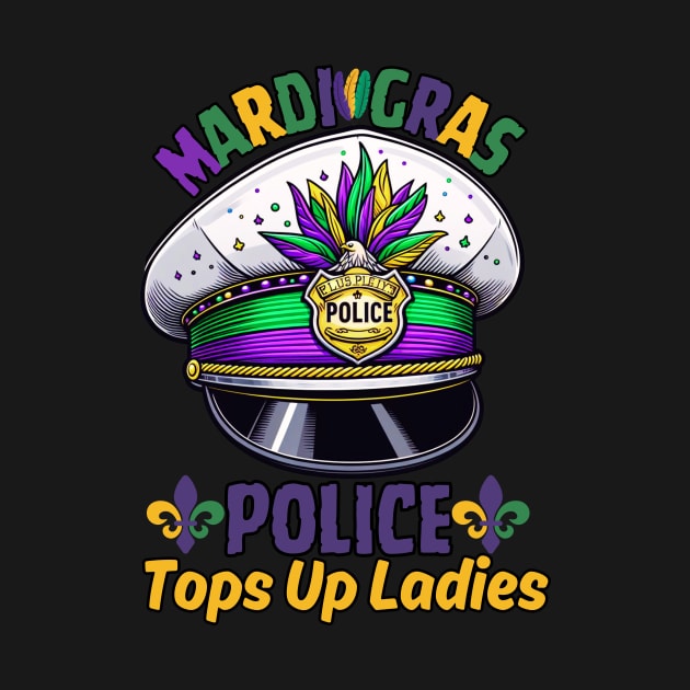 Mardi Gras Police Funny Quotes Humor by Figurely creative