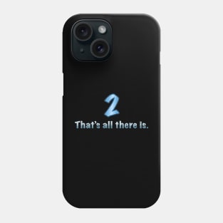 2 Phone Case