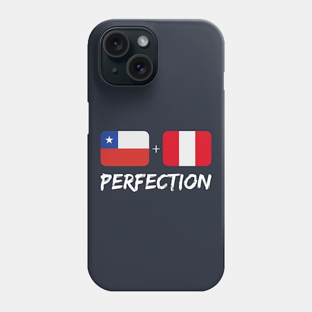 Chilean Plus Peruvian Perfection Mix Flag Heritage Gift Phone Case by Just Rep It!!