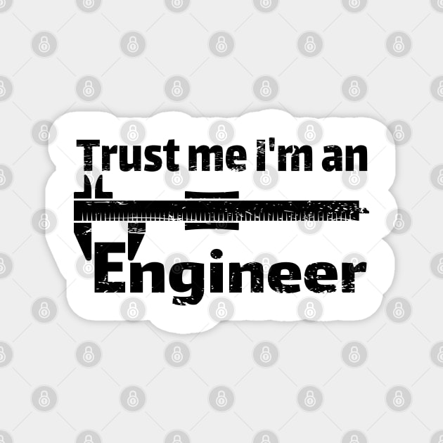 Trust me I'm an Engineer Magnet by beangrphx