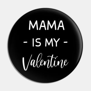 mama Is My Valentine , mama Lover , Funny Valentines , Valentines Day , mama lover, Fur mama For Life, mama Valentine Pin