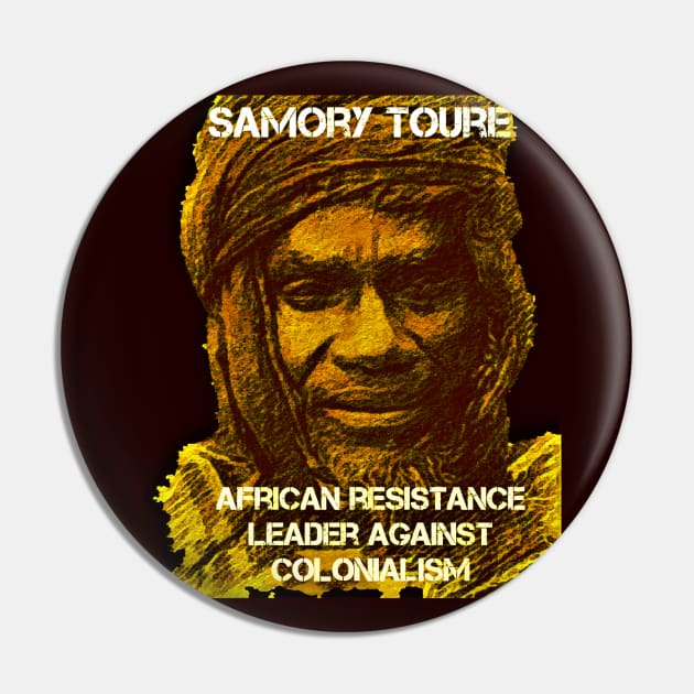 African History Samory Touré Resistance Leader Against Colonialism Yellow Pin by Tony Cisse Art Originals