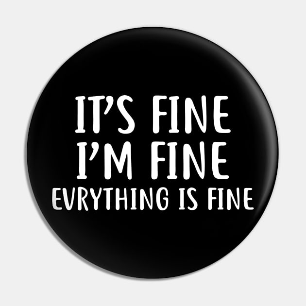 It's Fine I'm fine Evrything is fine Pin by colorbyte