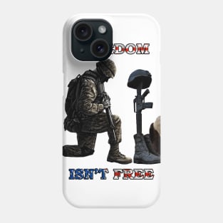 Freedom Isn't Free Phone Case